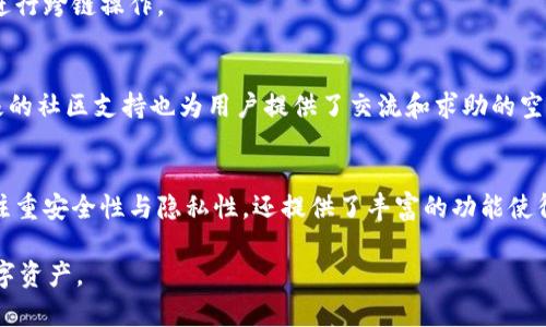 TPWallet 是一个致力于为用户提供多链数字资产管理的应用程序。它可以支持多个区块链平台上的不同资产，用户可以方便地进行数字货币的存储、转账和交易等操作。以下是 TPWallet 中的一些主要应用和功能：

### 1. 多链钱包支持
TPWallet 支持多种区块链，包括但不限于 Ethereum、Binance Smart Chain、Tron 等。用户可以在一个钱包中管理来自不同链的资产，极大地方便了数字资产的管理。

### 2. 资产交换
TPWallet 提供内置的去中心化交易所（DEX）功能，用户可以在钱包内直接进行不同加密货币之间的交换，且无需将资产转移至中心化交易所，大幅提升了安全性。

### 3. 去中心化金融（DeFi）
用户可以通过 TPWallet 参与 DeFi 项目，包括流动性挖矿、质押等。TPWallet 汇聚了众多 DeFi 项目的信息，让用户能够方便地访问和投资于不同的 DeFi 协议。

### 4. 非同质化代币（NFT）
TPWallet 还支持 NFT 的创建、购买和转让。用户可以在钱包内查看、管理他们的 NFT 收藏，同时也能轻松地参与 NFT 市场的交易。

### 5. 安全性与隐私保障
TPWallet 强调安全性，用户的私钥完全由自己掌控，钱包采用加密技术保护用户信息，确保资金的安全。此外，用户可以设置二次验证等安全措施，进一步增强资产的保护。

### 6. 用户友好界面
TPWallet 设计简洁友好，用户可以方便地在钱包内找到所需功能，不论是新手还是老手都能快速上手。此外，应用还提供了多语言支持，便于全球用户的使用。

### 7. 跨链交易
随着区块链技术的发展，跨链交易变得愈加重要。TPWallet 支持多条链之间的资产转移，用户能够以更低的费用进行跨链操作。

### 8. 教育与社区支持
TPWallet 还提供了丰富的教育资源，包括使用指南、区块链知识库等，帮助用户提升对加密资产的理解。此外，积极的社区支持也为用户提供了交流和求助的空间。

### 结论
TPWallet 作为一个多功能的多链数字资产钱包，为用户提供了资产管理、交换和投资的全方位解决方案。它不仅注重安全性与隐私性，还提供了丰富的功能使得用户能够轻松参与到加密经济中。无论是对于老牌投资者还是刚刚入门的新人，TPWallet 都能满足他们的需求。

如果你有特定的应用场景或功能需求，可以深入探索 TPWallet 提供的特色，来帮助你更好地管理和增值你的数字资产。