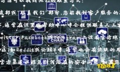 如果您在寻找TPWallet的人工客服，通常有以下几种